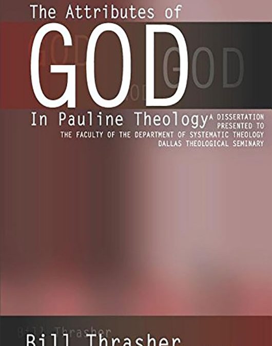 The Attributes of God in Pauline Theology