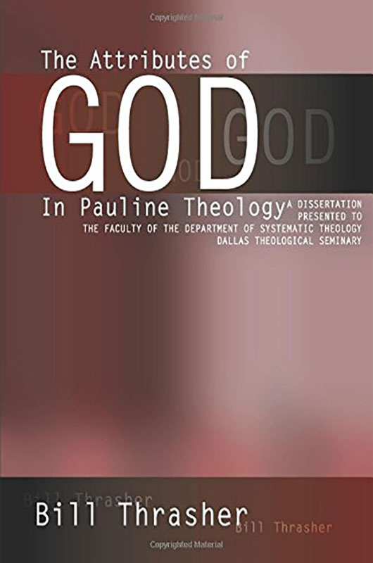 The Attributes of God in Pauline Theology
