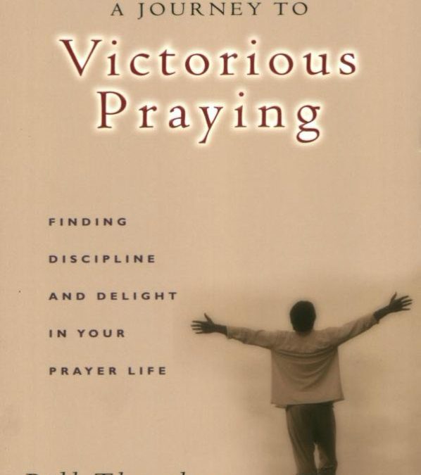 A Journey to Victorious Praying